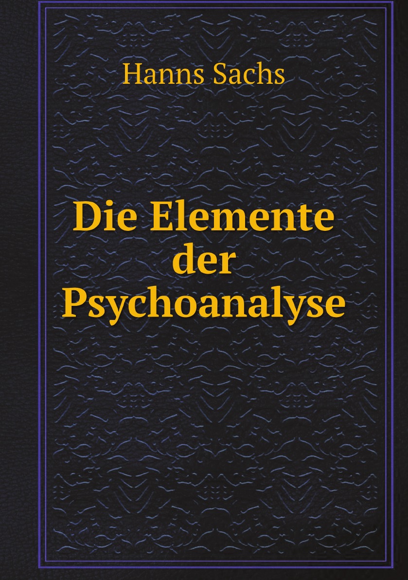 

Die Elemente der Psychoanalyse