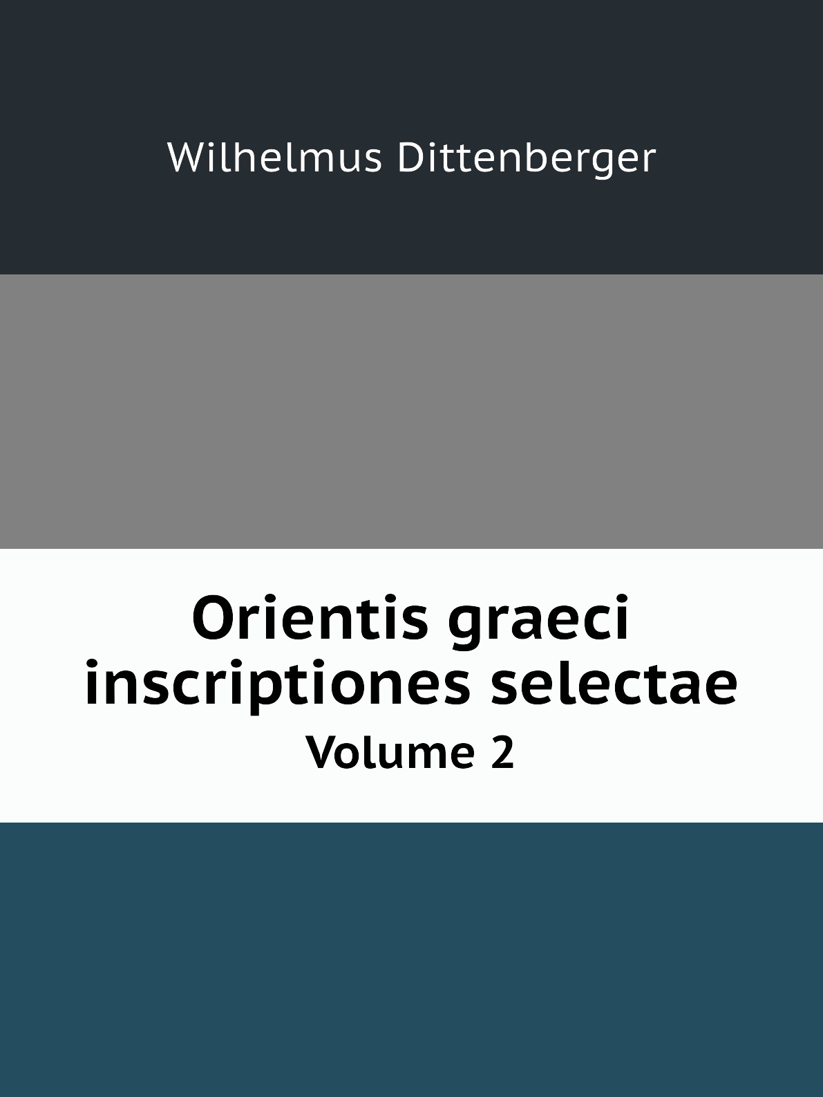 

Orientis graeci inscriptiones selectae