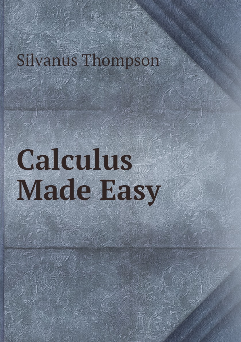 

Calculus Made Easy