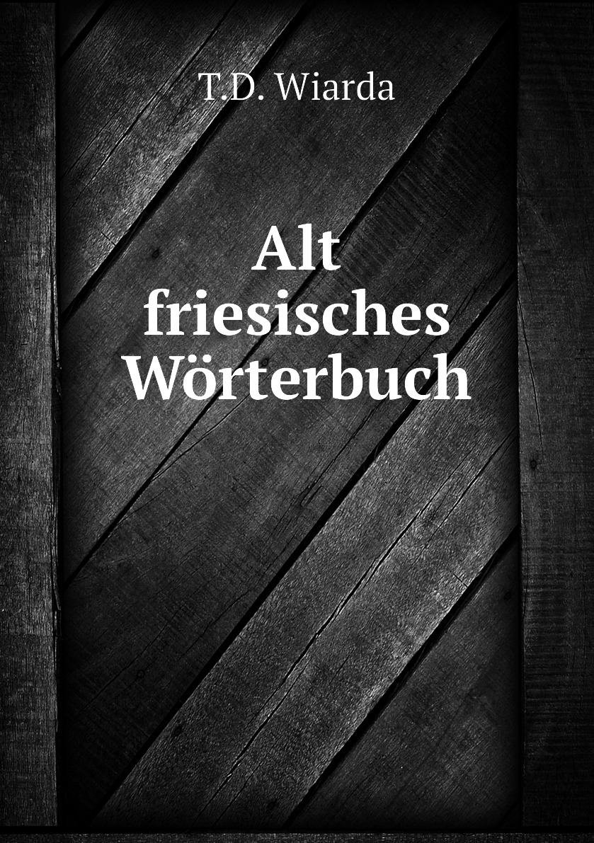 

Alt friesisches Worterbuch