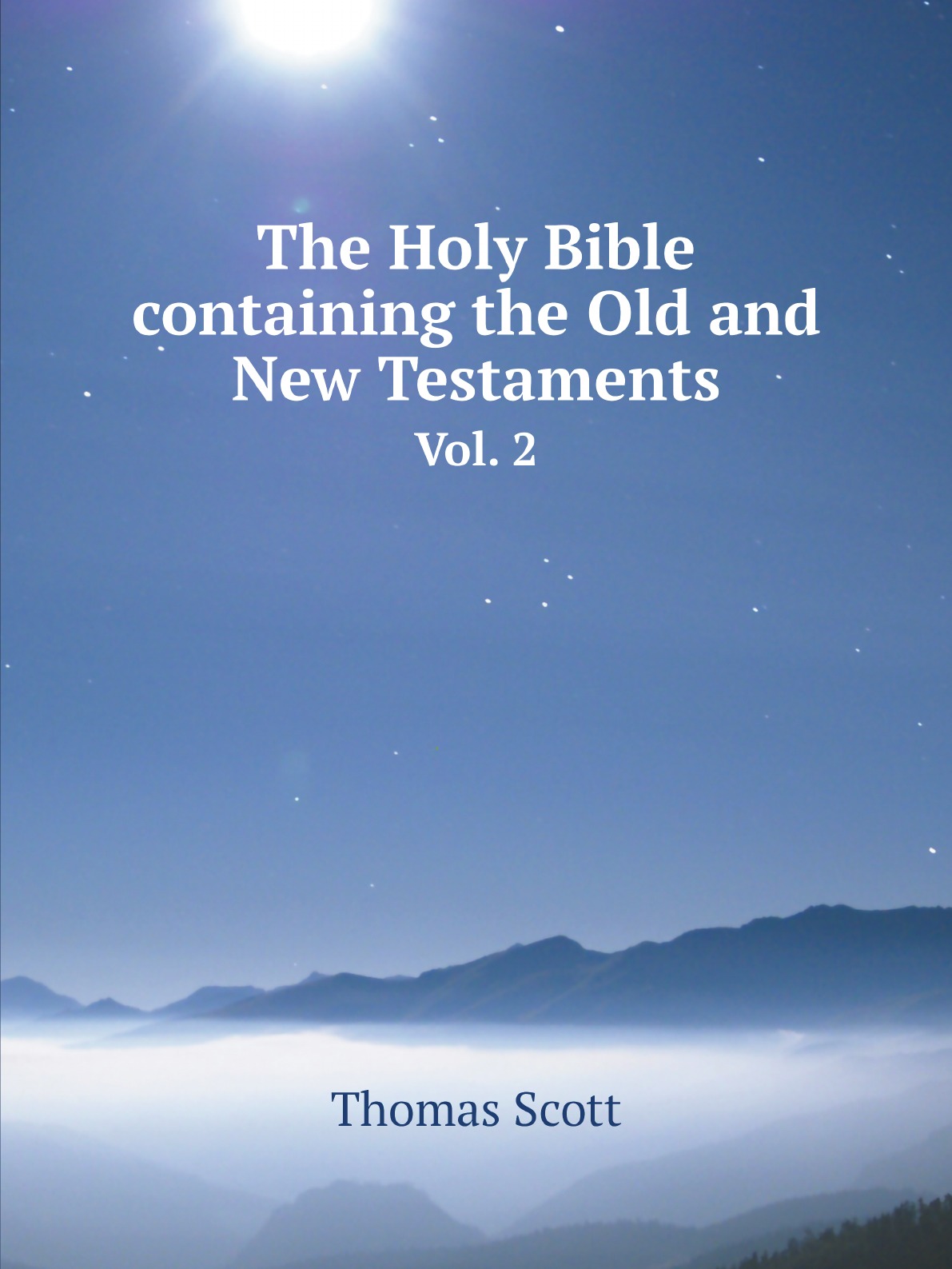 

The Holy Bible, containing the Old and New Testaments :with original notes