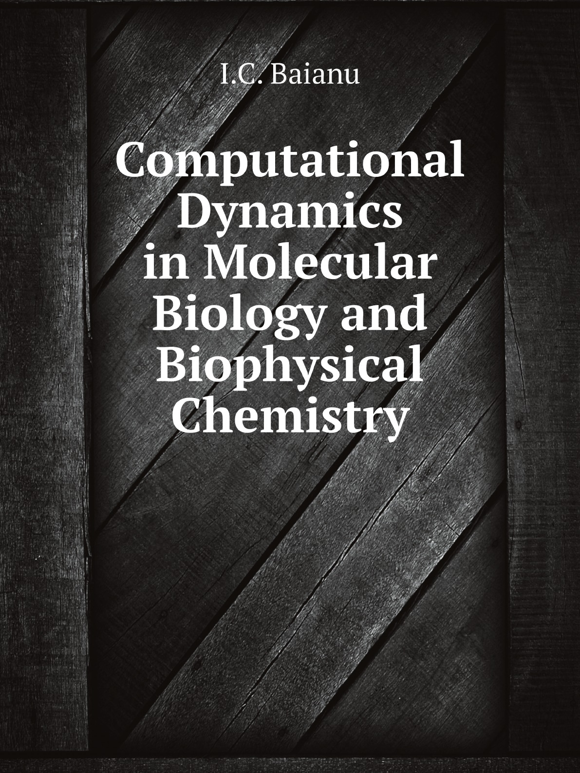

Computational Dynamics in Molecular Biology and Biophysical Chemistry