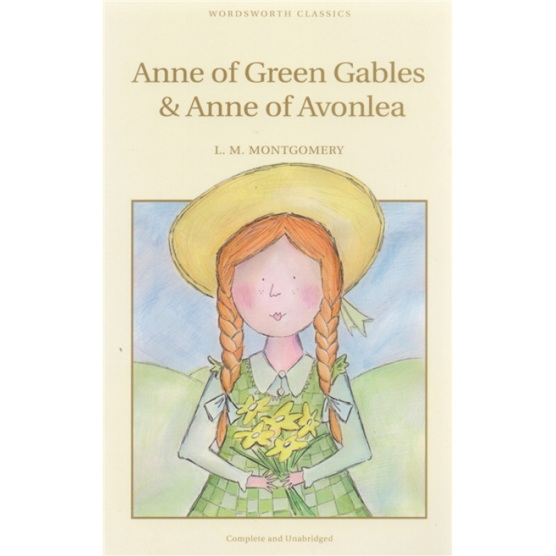 

Anne of Green Gables and Anne of Avonlea (Childrens Classics)