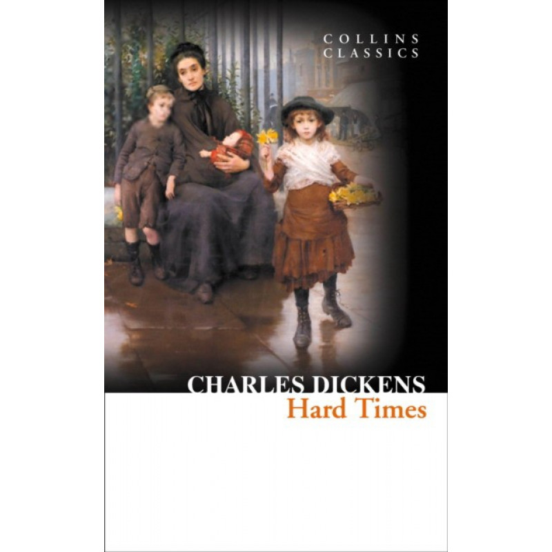 

Hard Times. Dickens Charles