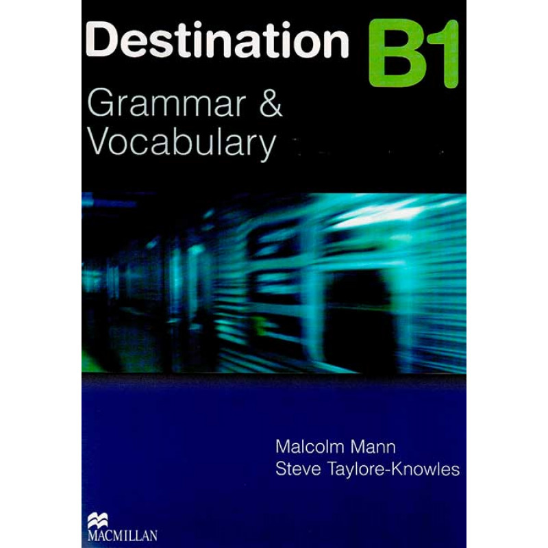 Grammar destination b2. Grammar destination b1. Destination Macmillan b2 Grammar. Destination b1 Grammar and Vocabulary with Keys. Destination b1 Keys.