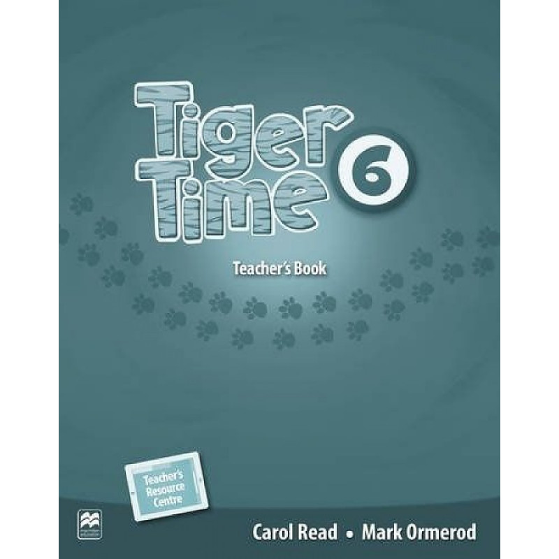 

Tiger Time. Level 6. Teachers Book