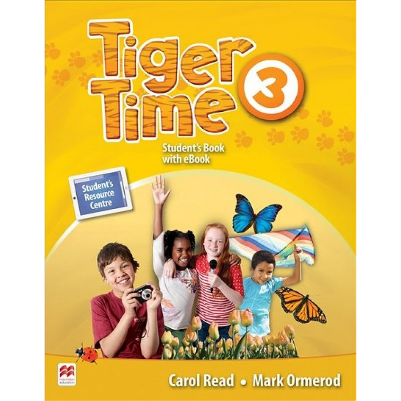 Active book 1. Tiger time. Tiger time 1. English time 3: student book. Английски 5 класс Tiger time activity book Carol read Mark Ormerod.