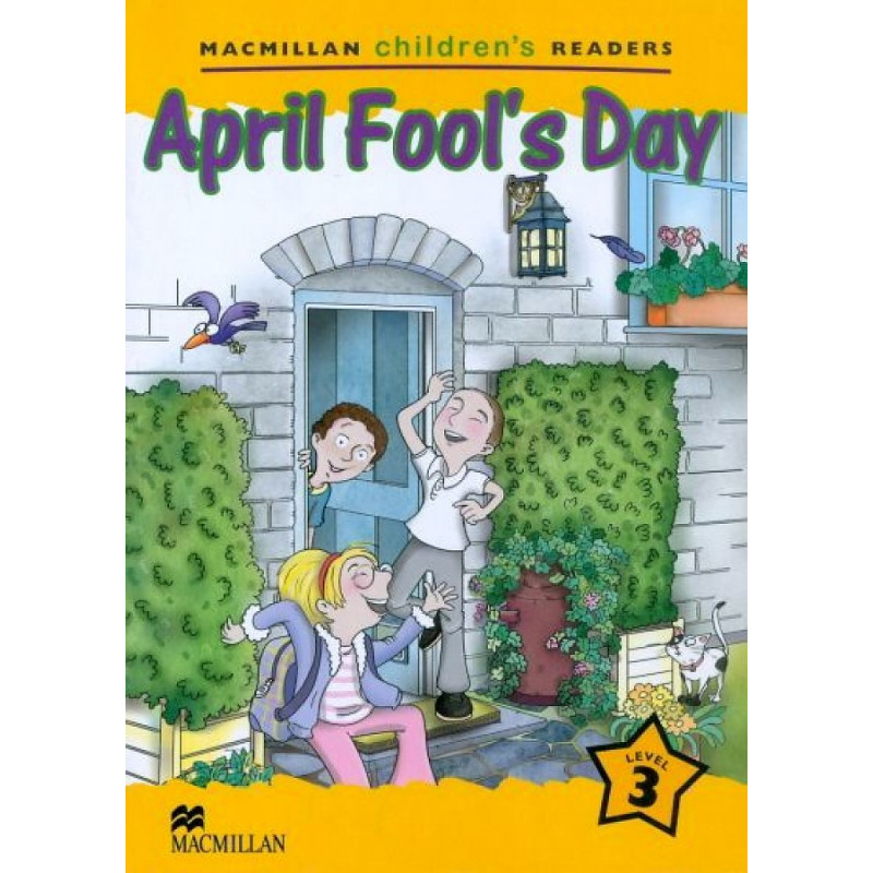 

Macmillan Childrens Readers. Level 3. April Fools Day