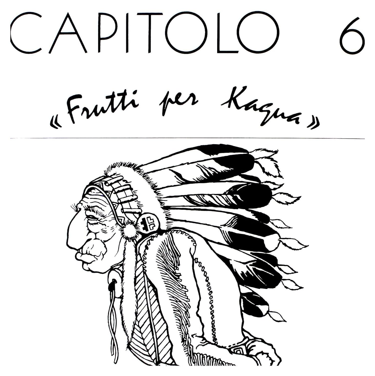 Capitolo 6 Frutti Per Kagua (LP) 600017380639