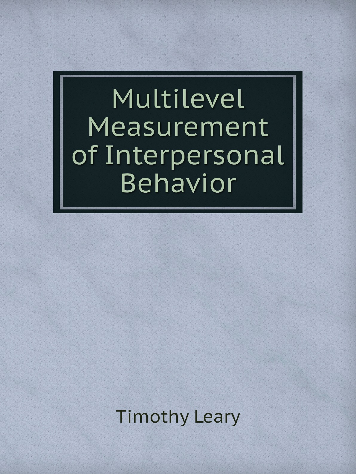 

Multilevel Measurement of Interpersonal Behavior