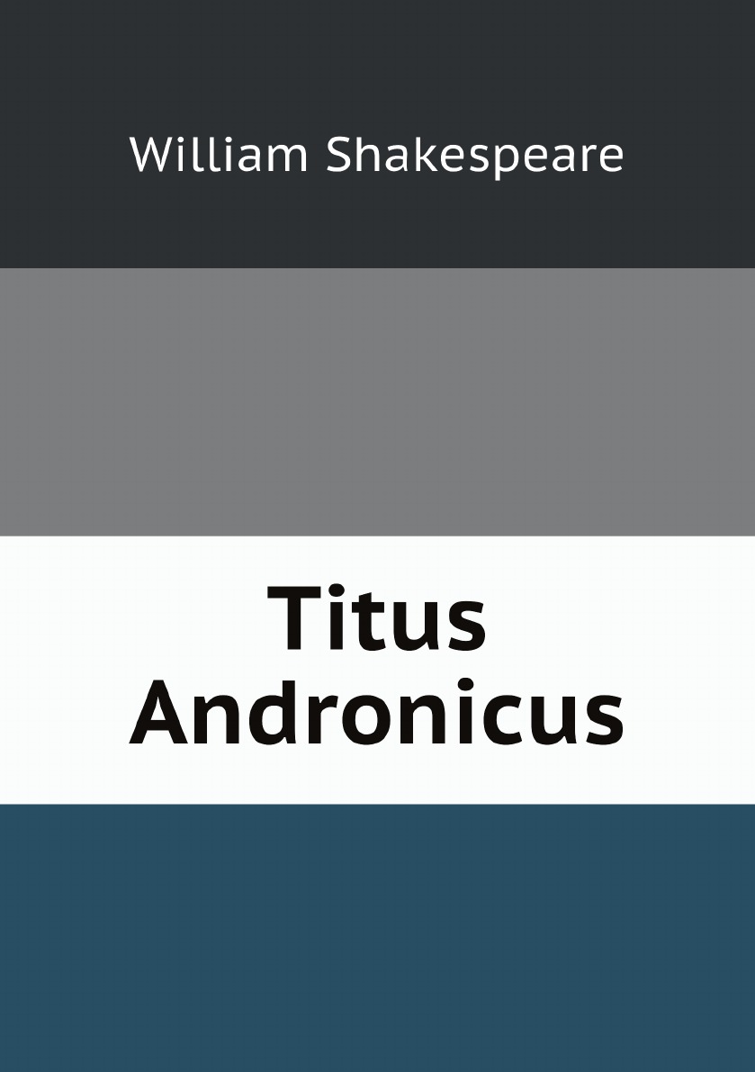 

Titus Andronicus