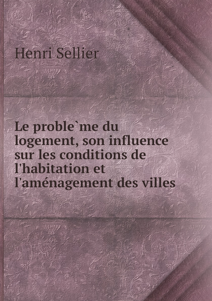 

Le probleme du logement, son influence sur les conditions de l'habitation