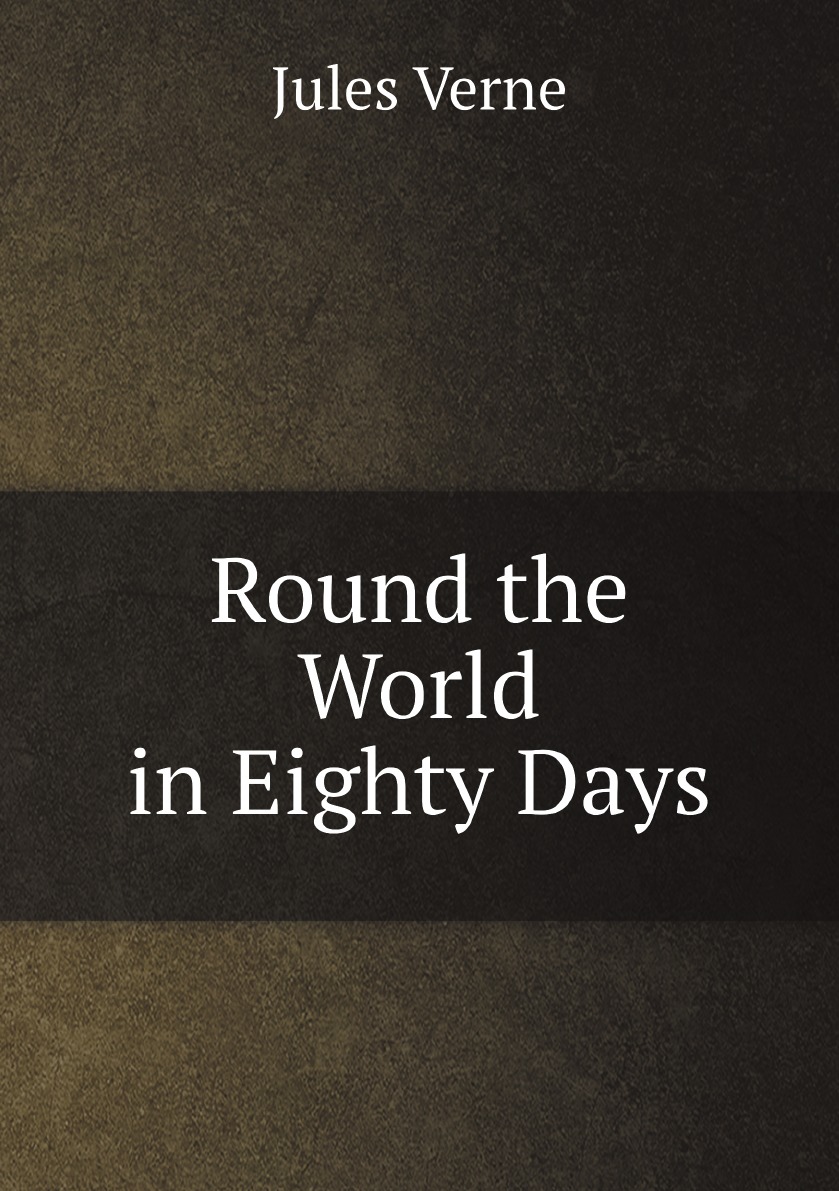 

Round the World in Eighty Days