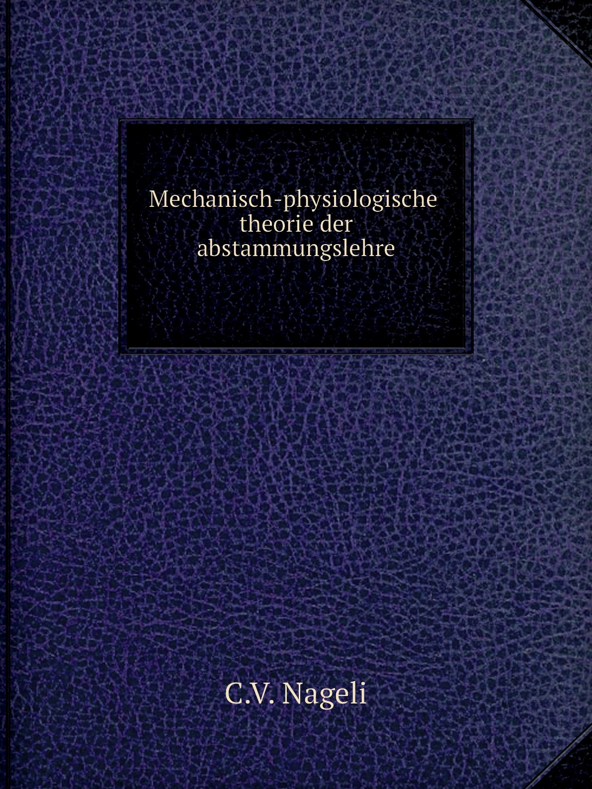 

Mechanisch-physiologische theorie der abstammungslehre