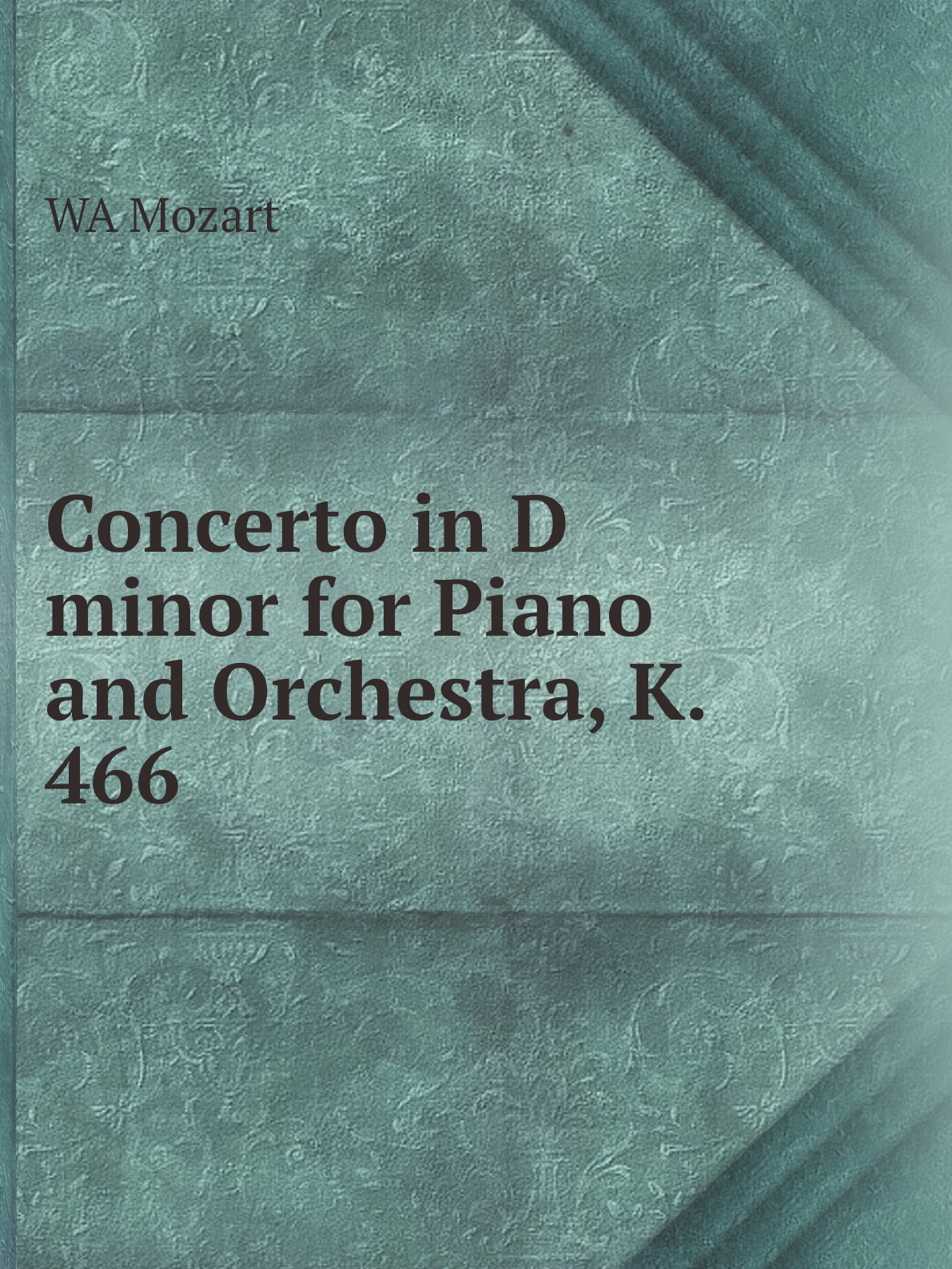 

Concerto in D minor for Piano and Orchestra, K. 466