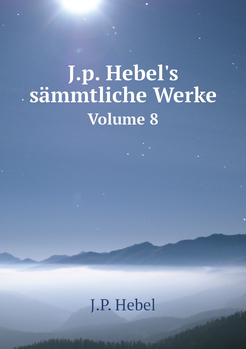 

J.p. Hebel's sammtliche Werke