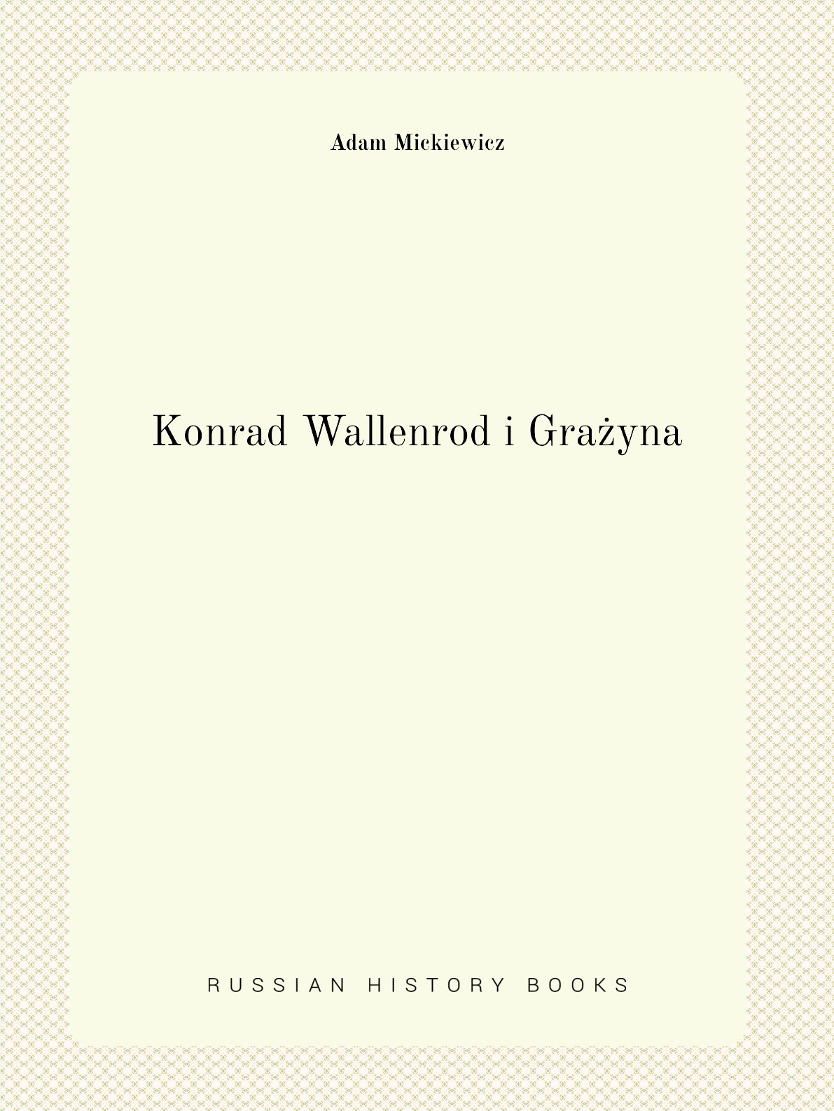 

Konrad Wallenrod i Grazyna