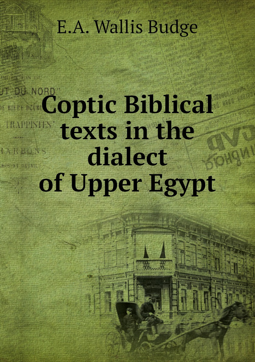 

Coptic Biblical texts in the dialect of Upper Egypt