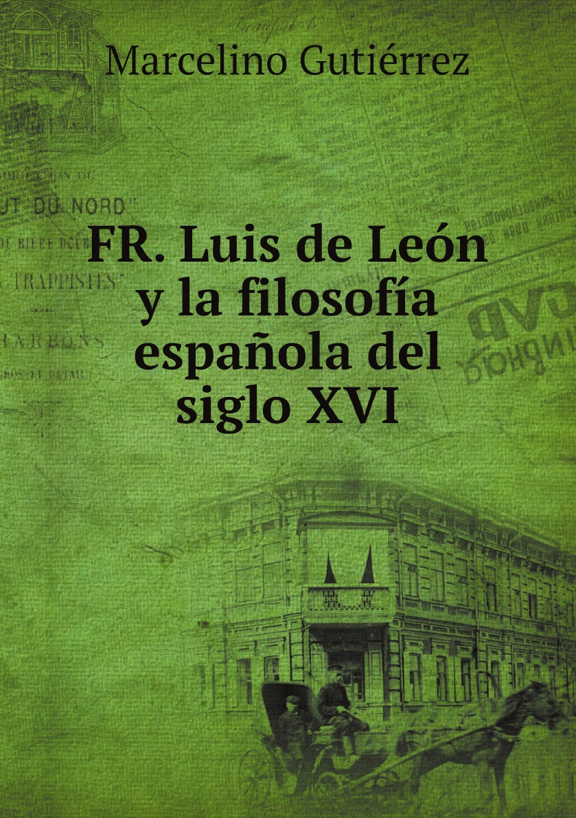 

FR. Luis de Leon y la filosofia espanola del siglo XVI