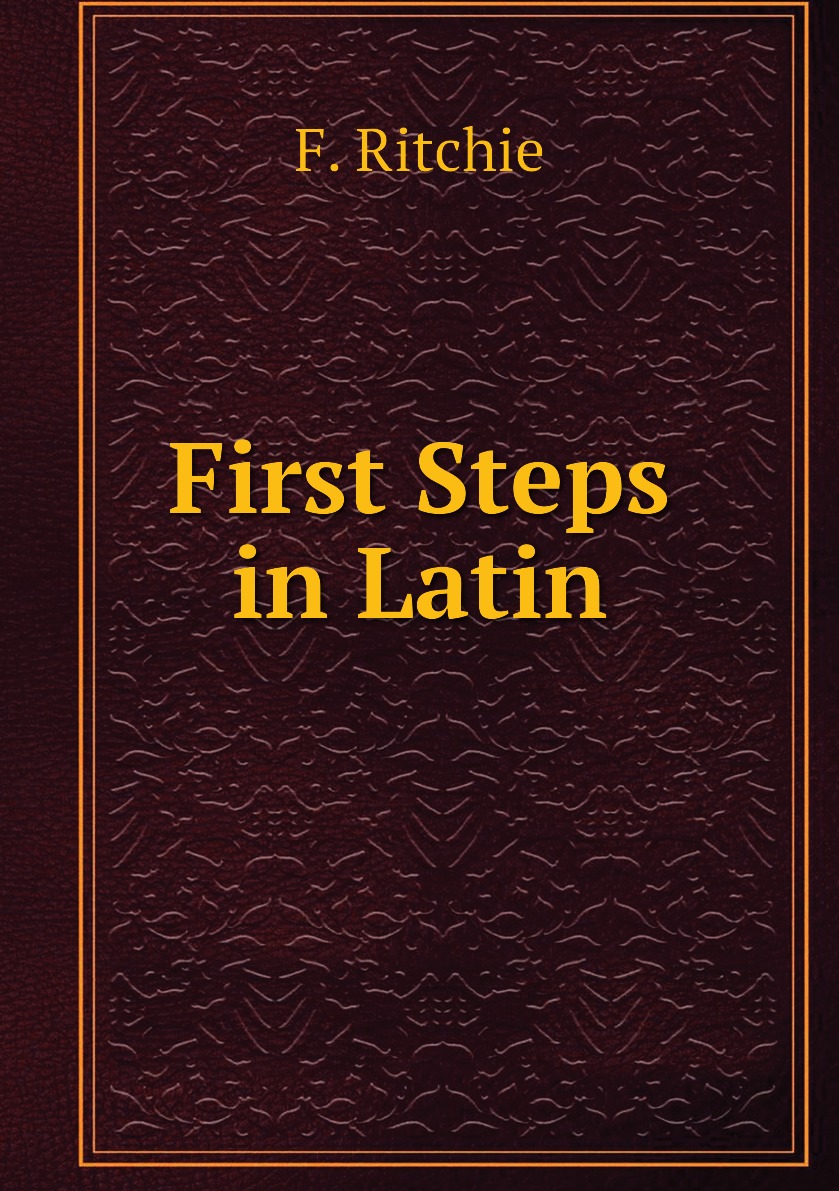 

First Steps in Latin