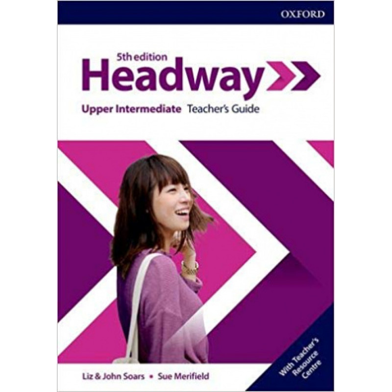 Headway teacher book intermediate. Headway Upper Intermediate 5th Edition. Headway, 5th Edition - 2019. Книга Headway Intermedia. Headway Upper Intermediate 5th Edition teacher book.