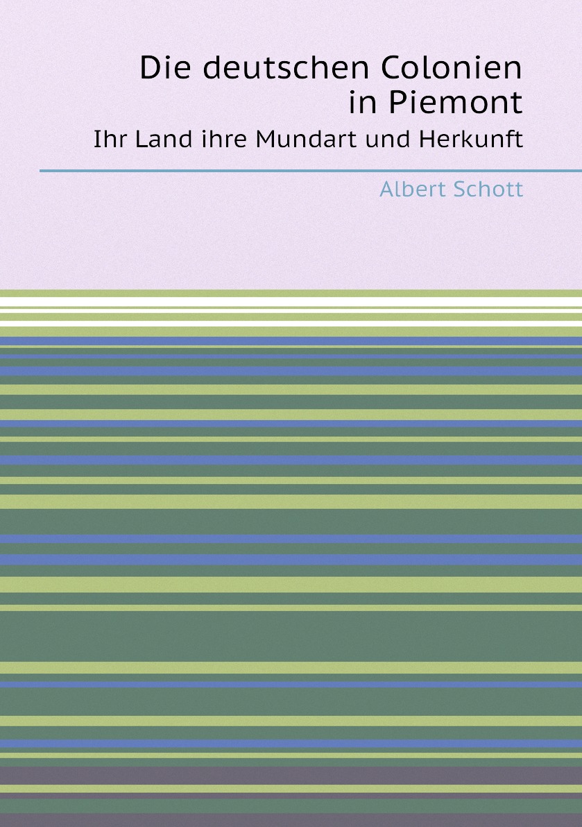 

Die deutschen Colonien in Piemont