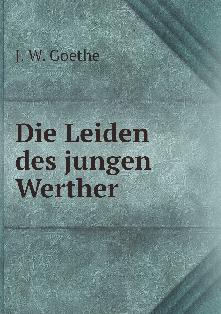 

Die Leiden des jungen Werther