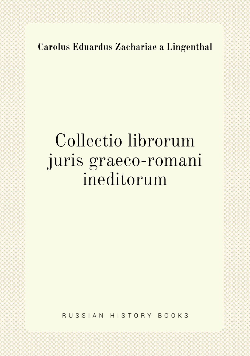 

Collectio librorum juris graeco-romani ineditorum