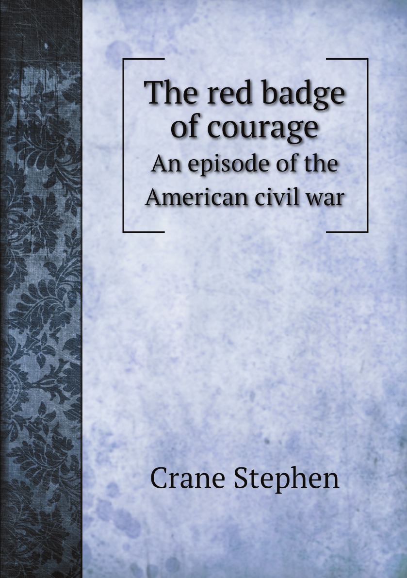 

The red badge of courage
