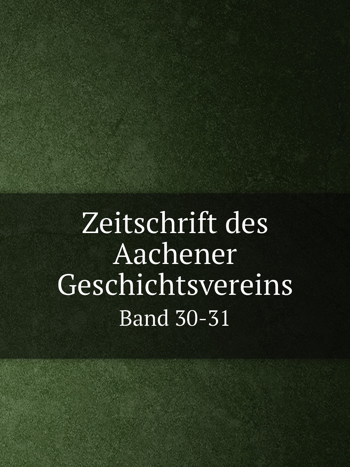

Zeitschrift des Aachener Geschichtsvereins
