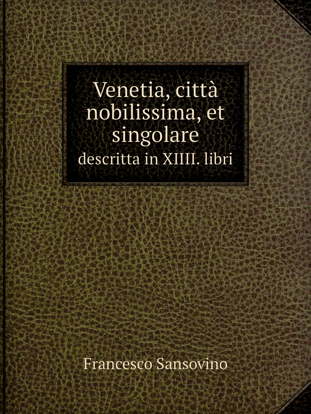 

Venetia, citta nobilissima, et singolare