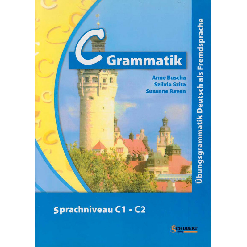 Grammatik 1. Grammatik c1. B Grammatik. Übungsgrammatik b2. Deutsch c1-c2.
