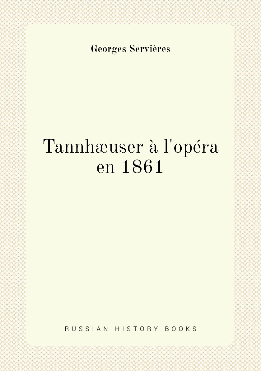 

Tannhuser a l'opera en 1861