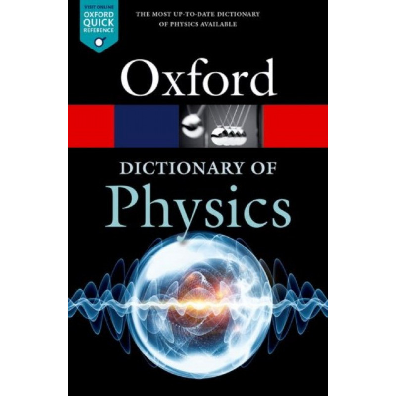 

Книга Oxford A Dictionary of Physics 6Ed