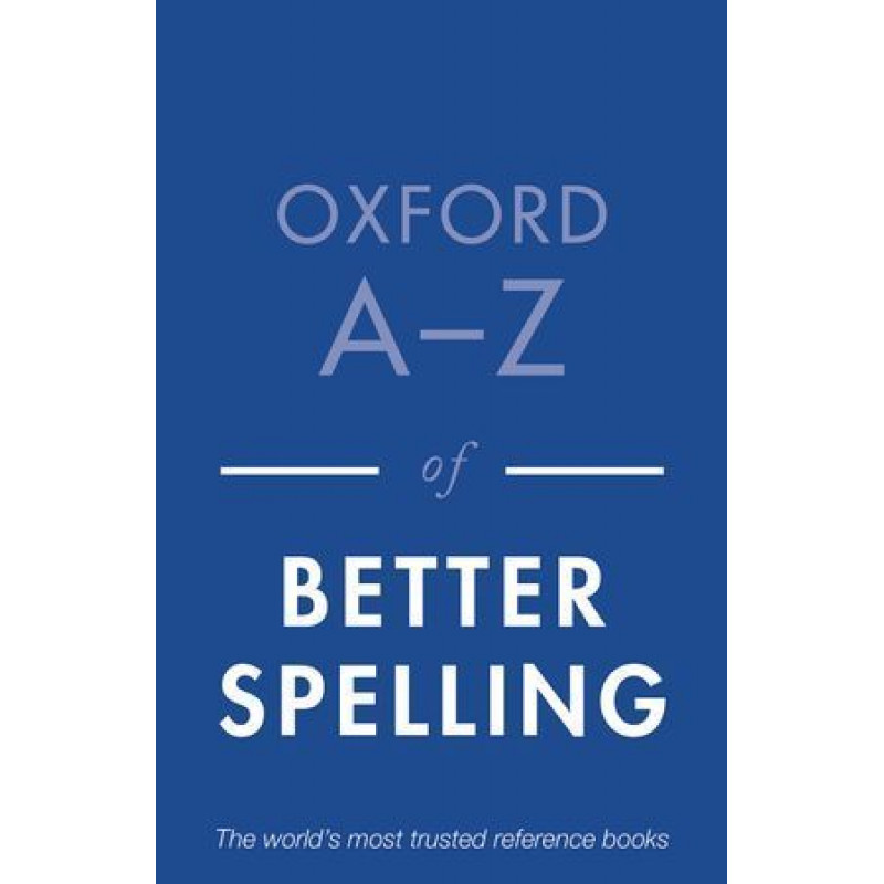 

Книга Oxford A-Z of Better Spelling 2Ed