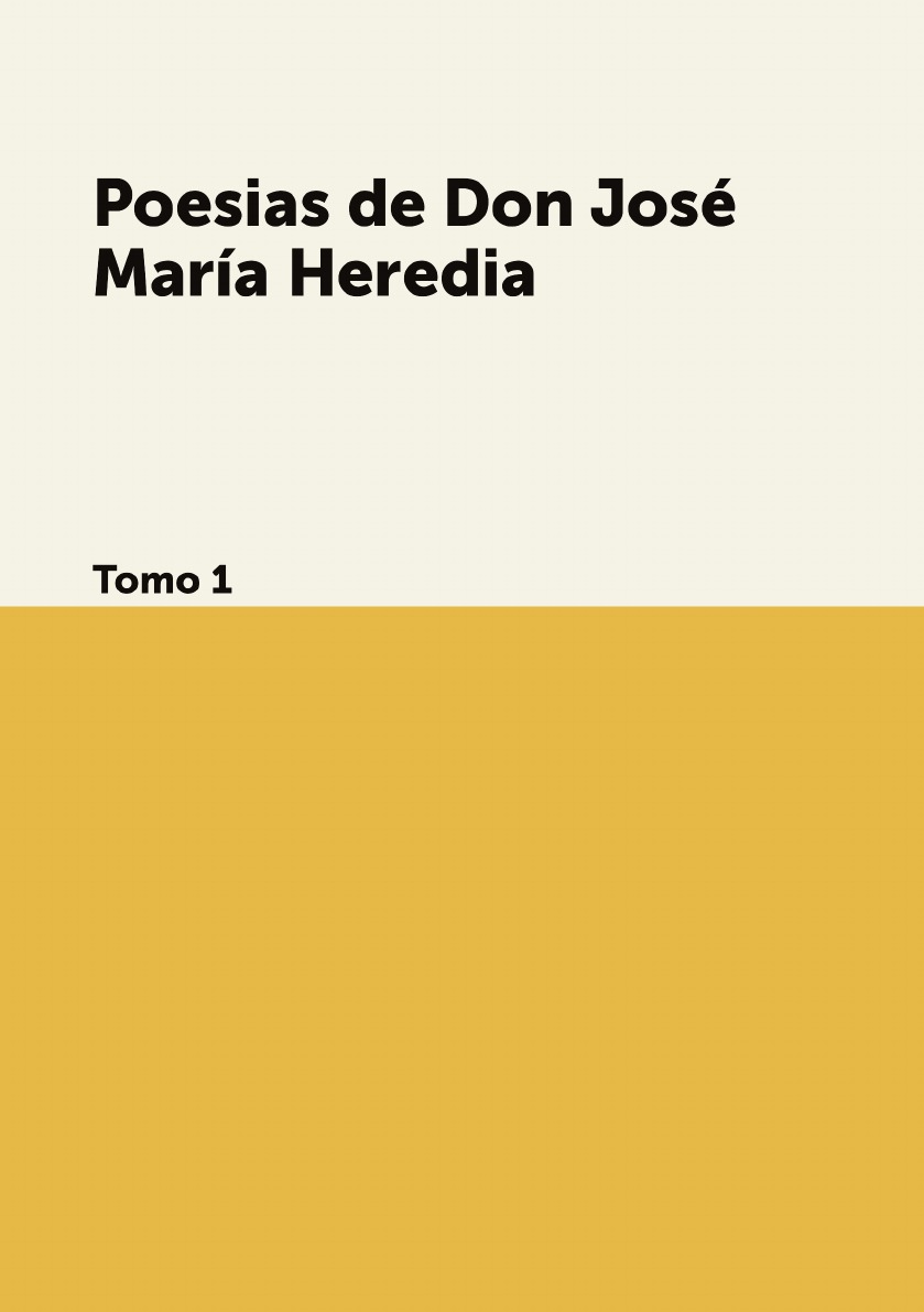 

Poesias de Don Jose Maria Heredia