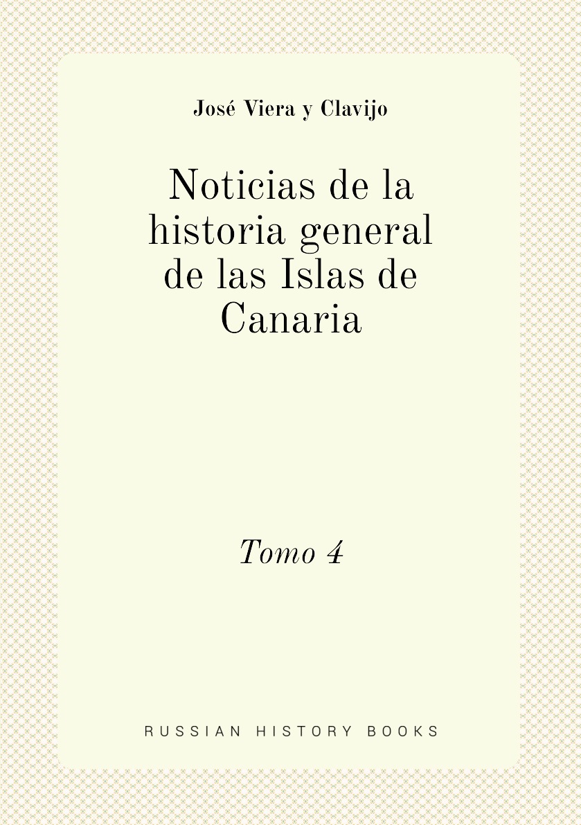 

Noticias de la historia general de las Islas de Canaria