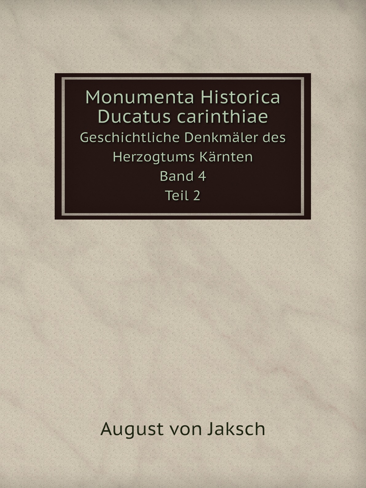 

Monumenta Historica Ducatus carinthiae