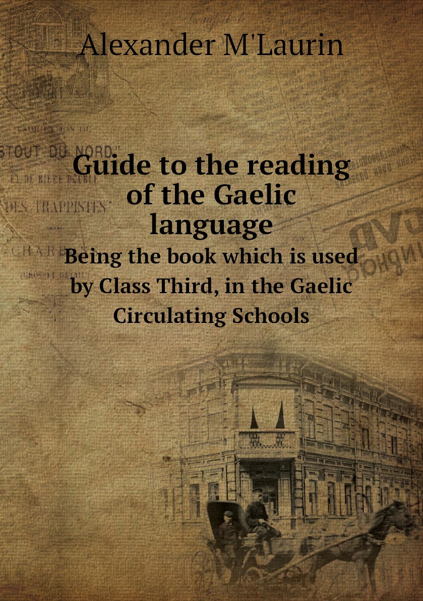 

Guide to the reading of the Gaelic language