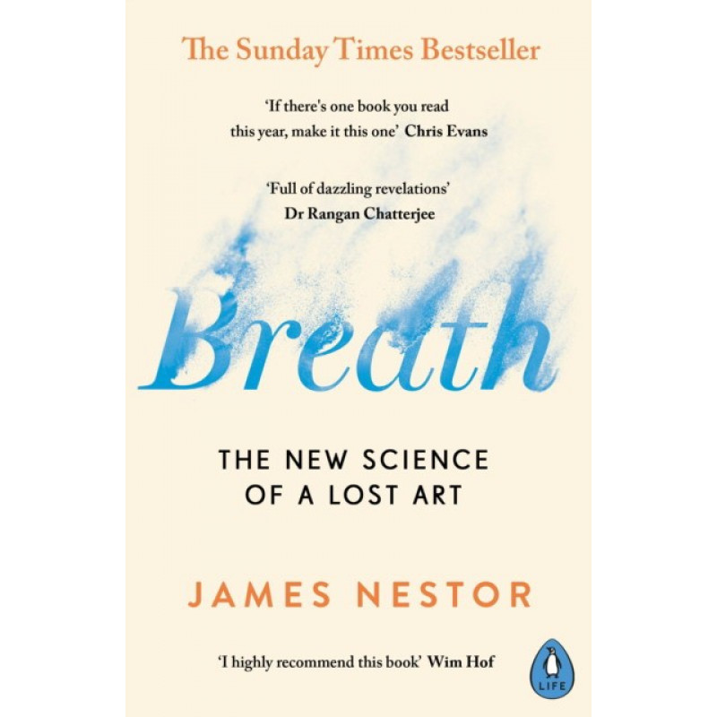 

Breath: The New Science of a Lost Art