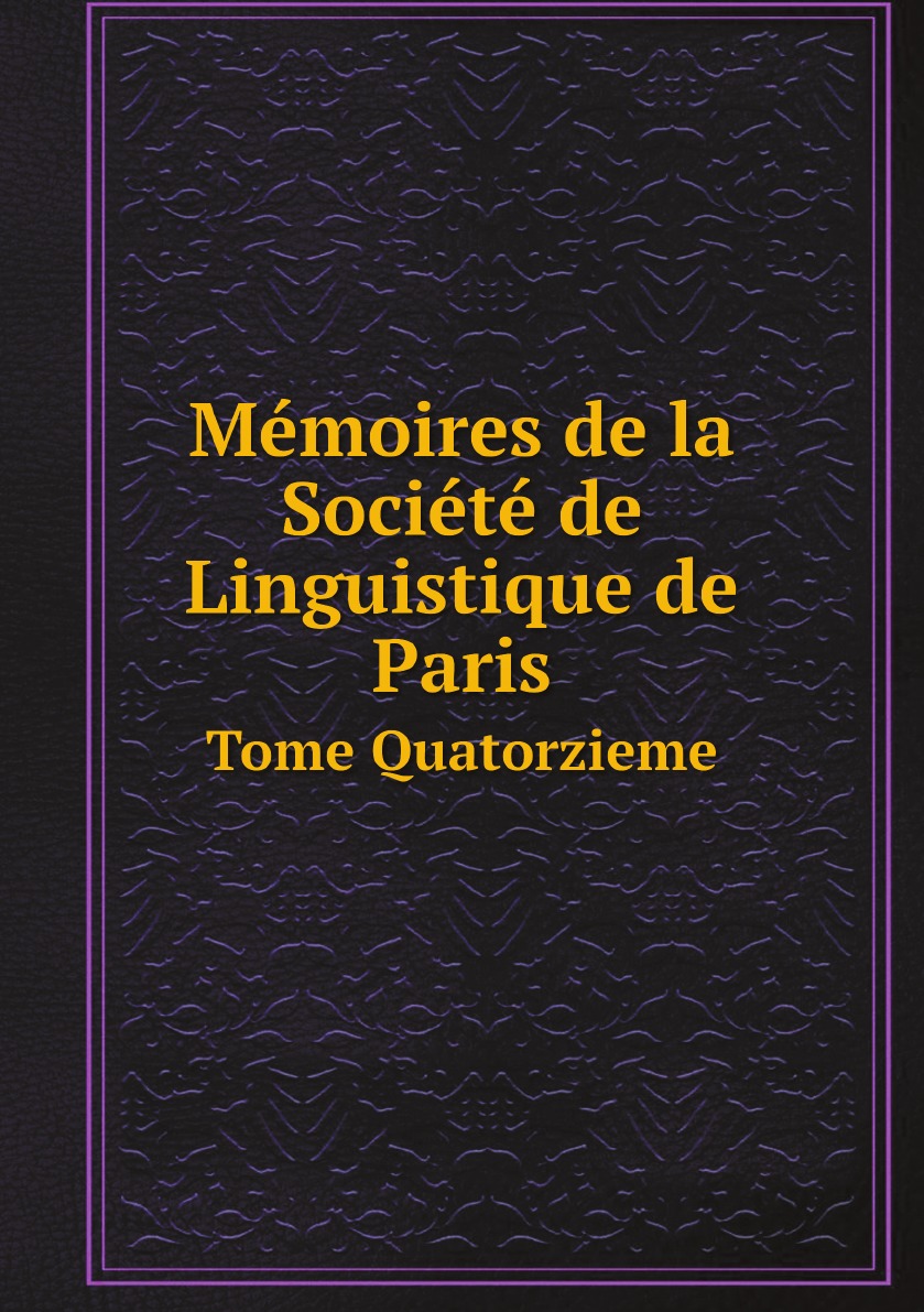 

Memoires de la Societe de Linguistique de Paris