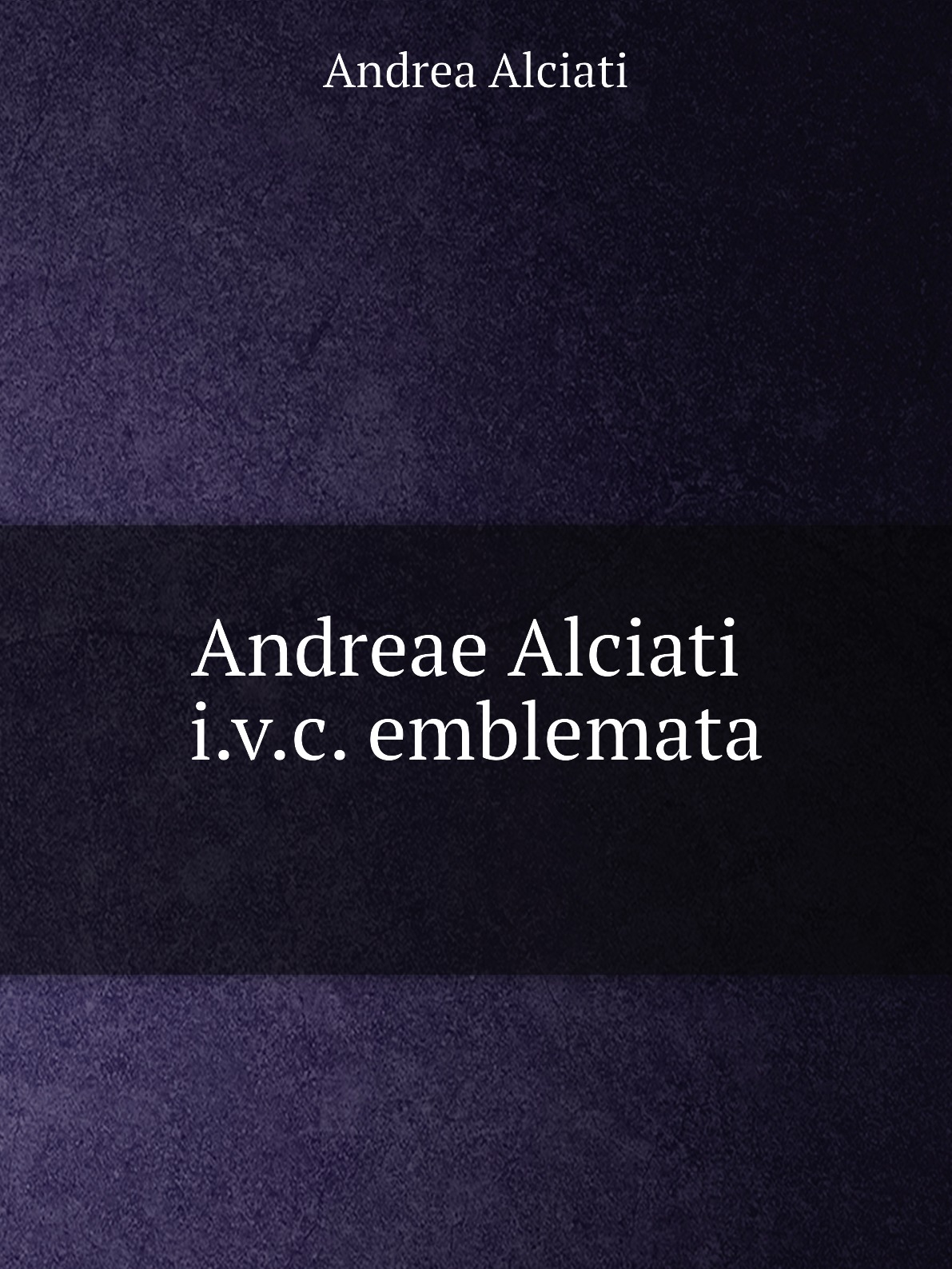 

Andreae Alciati i.v.c. emblemata