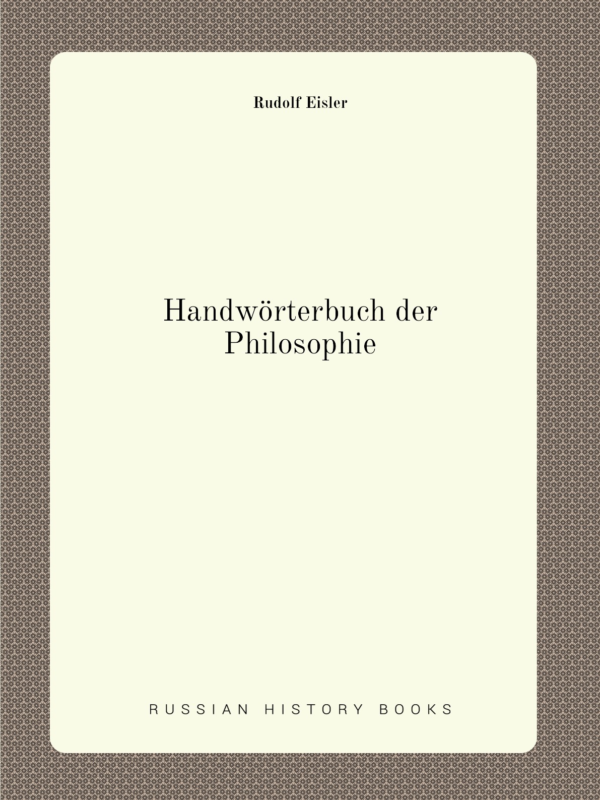 

Handworterbuch der Philosophie