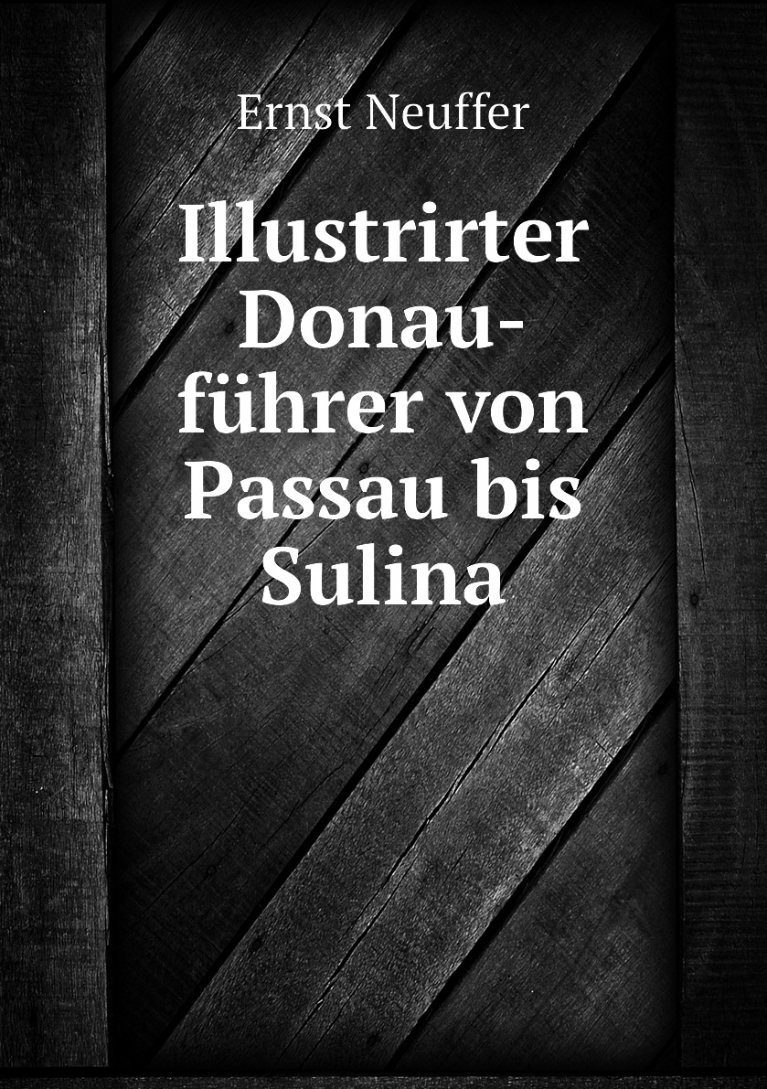 

Illustrirter Donau-fuhrer von Passau bis Sulina