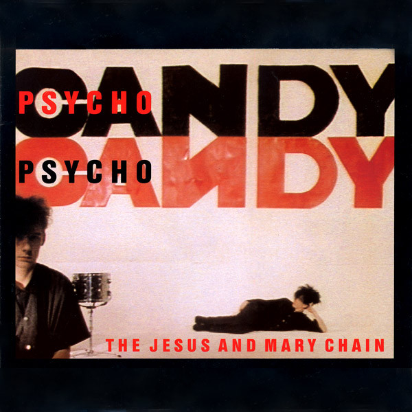 

Jesus & Mary Chain: Psychocandy (1 CD)