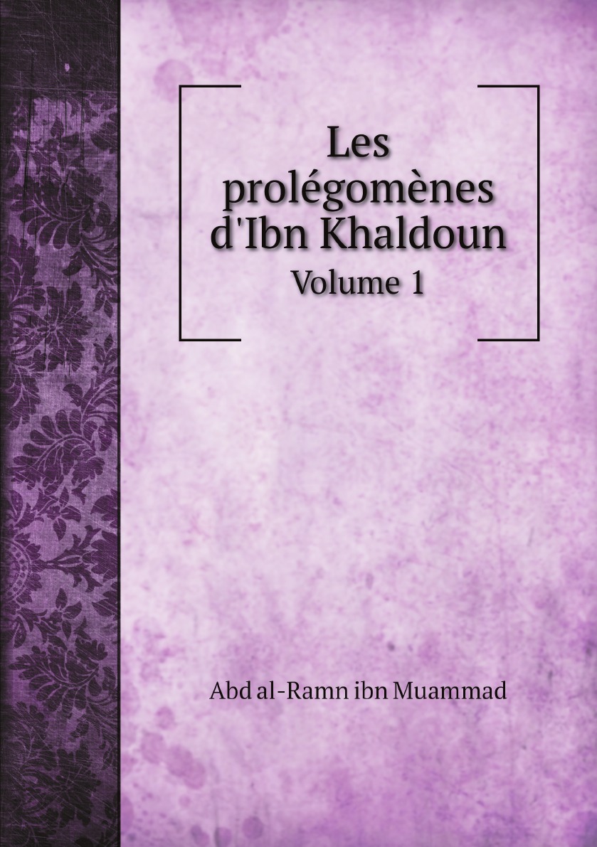 

Les prolegomenes d'Ibn Khaldoun