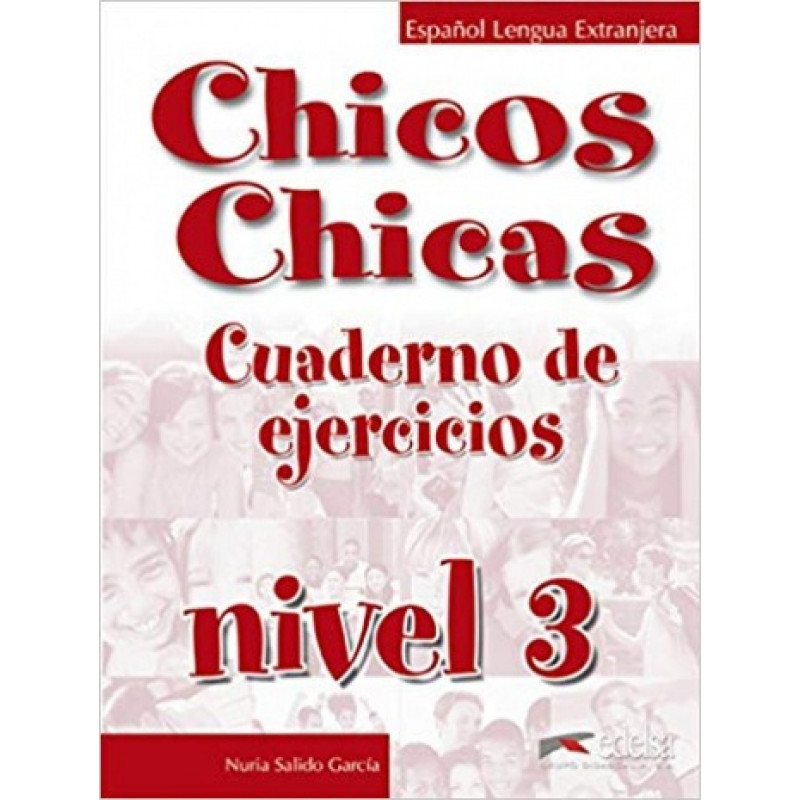

Chicos Chicas 3. Ejercicios Edelsa
