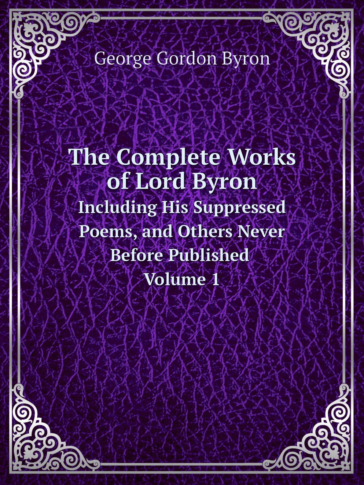 

The Complete Works of Lord Byron