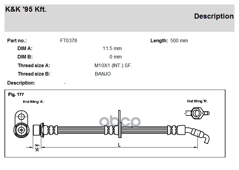 

Шланг Тормозной Передн Лев Toyota: Avensis 1.6-2.0 00- F L K&K арт. FT0378