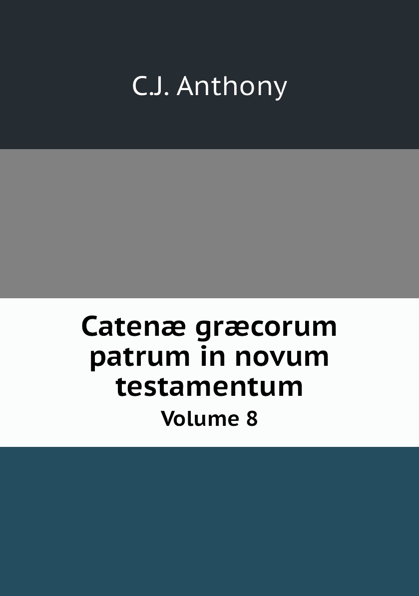 

Caten grcorum patrum in novum testamentum